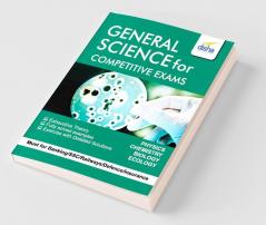 General Science for Competitive Exams - SSC/ Banking/ Railways/ Defense/ Insurance