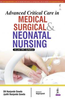 ADVANCED CRITICAL CARE IN MEDICAL SURGICAL & NEONATAL NURSING AS PER INC SYLLABUS