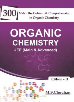 300 MATCH THE COLUMN & COMPREHENSION IN ORGANIC CHEMISTRY