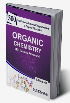 300 MATCH THE COLUMN & COMPREHENSION IN ORGANIC CHEMISTRY