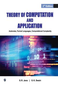 THEORY OF COMPUTATION AND APPLICATION: AUTOMATA FORMAL LANGUAGES COMPUTATIONAL COMPLEXITY