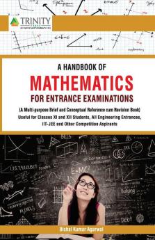 A Handbook of Mathematics for Entrance Examinations