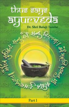 Thus Says Ayurveda : Dr. Shri Balaji Tambe