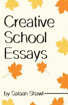 Creative School Essays