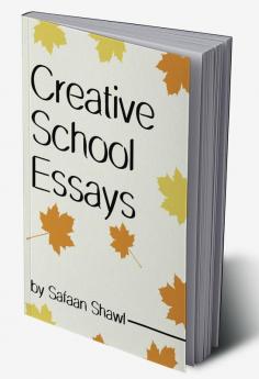 Creative School Essays