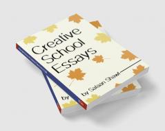 Creative School Essays