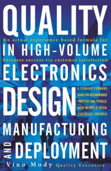 Quality in High-Volume Electronics Design Manufacturing and Deployment