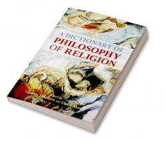 A Dictionary of Philosophy of Religion