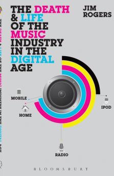 The Death and Life of the Music Industry in the Digital Age