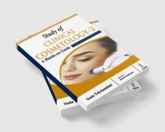 STUDY OF CLINICAL COSMETOLOGY-2 :A HAND-ON GUIDE