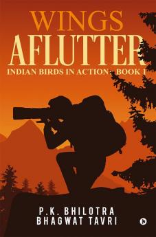 Wings Aflutter : Indian birds in action: Book 1