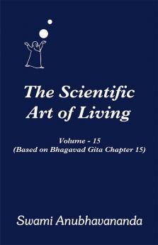 The Scientific Art of Living Volume-15