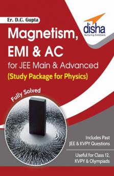 Magnetism EMI & AC for JEE Main & Advanced (Study Package for Physics)