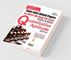 Topic-wise Solved Papers for IBPS/ SBI Bank PO/ Clerk Prelim & Mains (2010-16) Quantitative Aptitude
