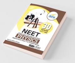 30 Years NEET Chapter-wise & Topic-wise Solved Papers PHYSICS (2017 - 1988) 12th Edition