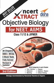 NCERT Xtract Objective Biology for NEET AIIMS Class 11/ 12 JIPMER 3rd Edition
