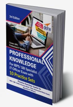 Professional Knowledge for IBPS/ SBI Specialist IT Officer Exam with 10 Practice Sets 3rd Edition