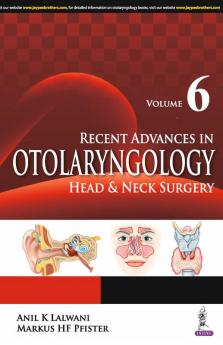 RECENT ADVANCES IN OTOLARYNGOLOGY HEAD & NECK SURGERY VOL.6