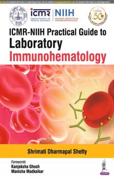 ICMR-NIIH Practical Guide to Laboratory Immunohematology