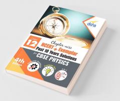 Chapter-wise NCERT + Exemplar + Past 10 Years Solutions for CBSE Class 12 Physics 4th Edition