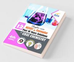 Chapter-wise NCERT + Exemplar + Past 10 Years Solutions for CBSE Class 12 Chemistry 4th Edition