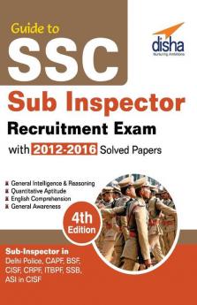 Guide to SSC Sub-Inspector Recruitment Exam with 2012-16 Solved Papers 4th Edition