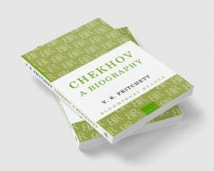 Chekhov: A Biography