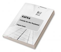 Kafka: A Guide for the Perplexed