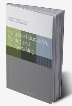 Inclusive Education Politics and Policymaking