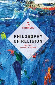 Philosophy of Religion: The Key Thinkers