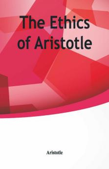 The Ethics of Aristotle