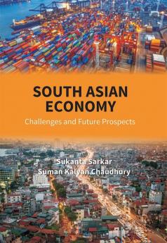 South Asian Economy: Challenges And Future Prospects