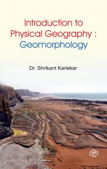 Introduction to Physical Geography : Geomorphology