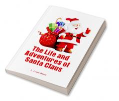 The Life and Adventures of Santa Claus