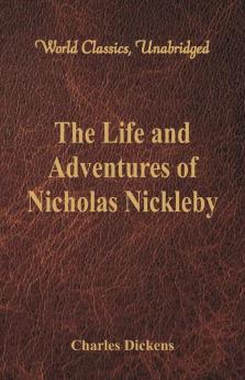 The Life And Adventures Of Nicholas Nickleby