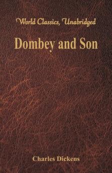 Dombey and Son (World Classics Unabridged)