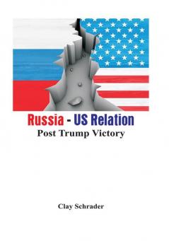 Russia - US Relation - Post Trump Victory