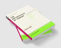 The Metaphysics of Terror: The Incoherent System of Contemporary Politics