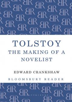 Tolstoy: The Making of a Novelist