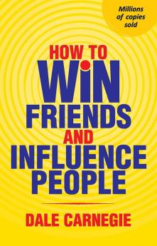 How To Win Friends And Influence People