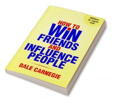 How To Win Friends And Influence People