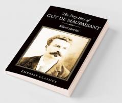 The Very Best Of Guy De Maupassant
