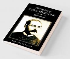 The Very Best Of Rudyard Kipling - Short Stories