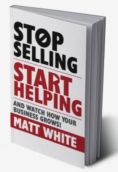 Stop selling Start helping