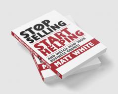 Stop selling Start helping