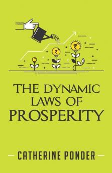 The Dynamic Laws Of Prosperity