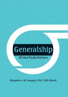 Generalship: All That Really Matters