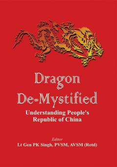 Dragon De-mystified: Understanding People's Republic of China