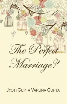 The Perfect Marriage?