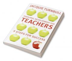 Personal Development for Teachers: 9 steps to success